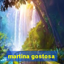 martina gostosa